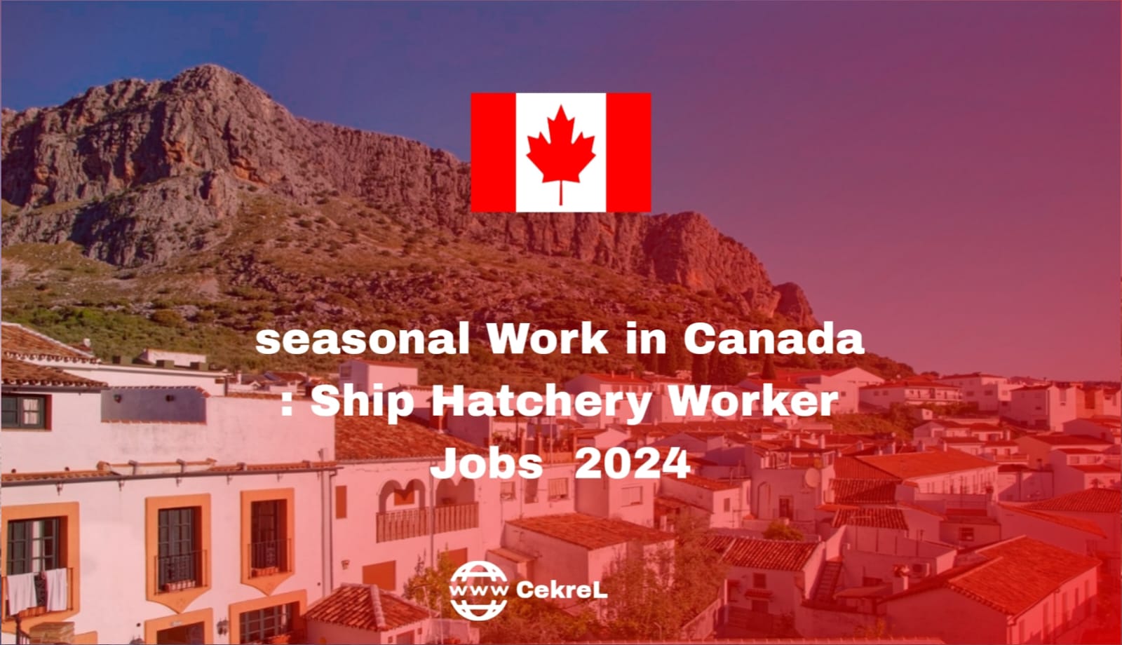 Seasonal Work in Canada Ship Hatchery Worker Jobs 2024